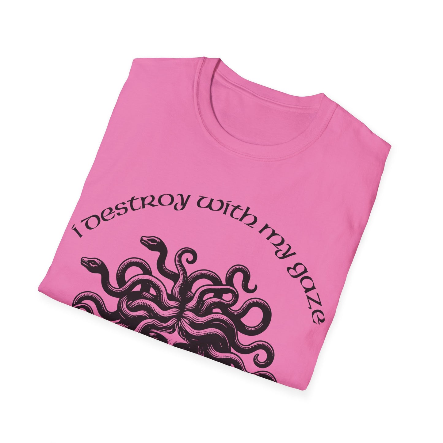 I Destroy With My Gaze! Unisex T-Shirt - VibesStreet