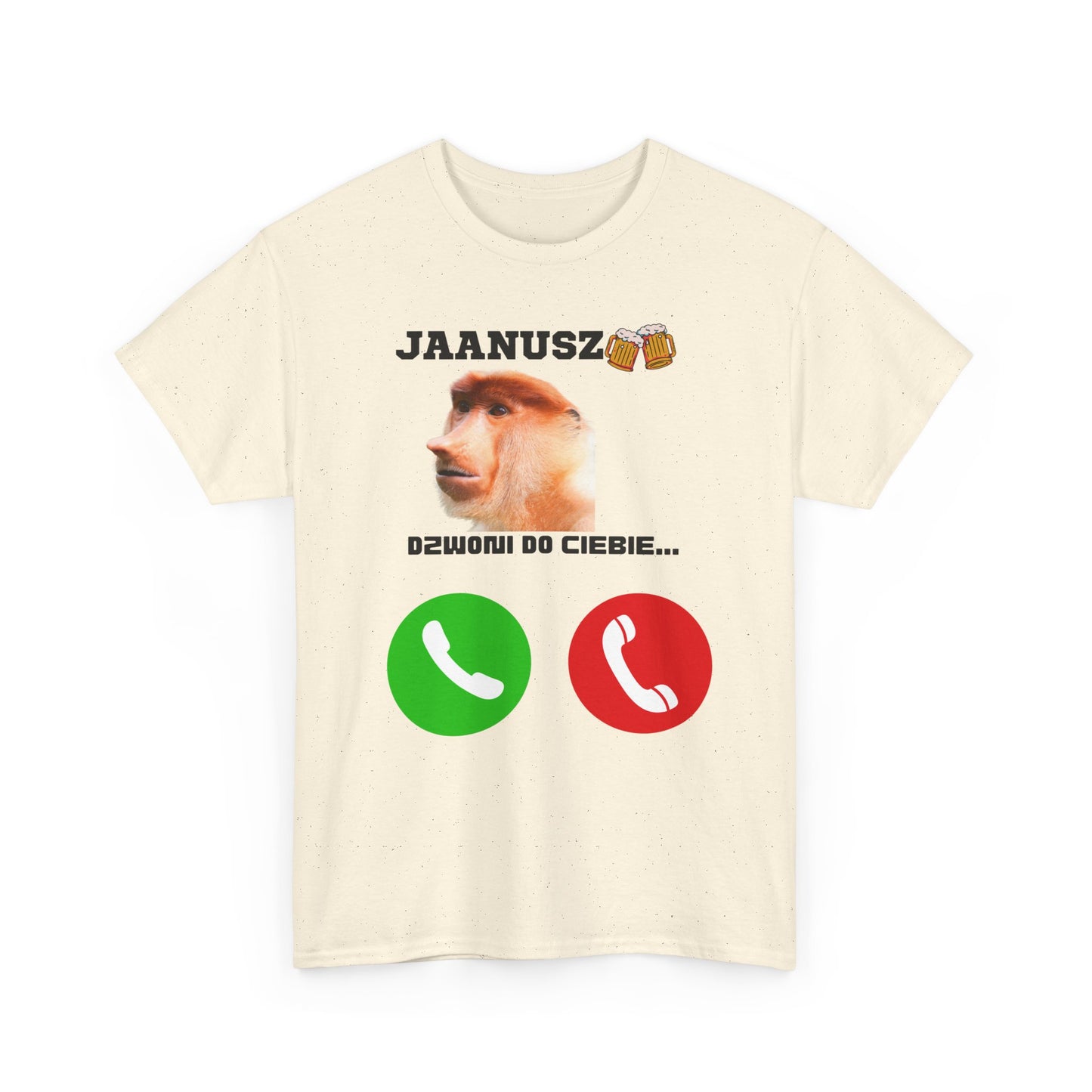 Koszulka unisex JAANUSZ dzwoni do Ciebie...