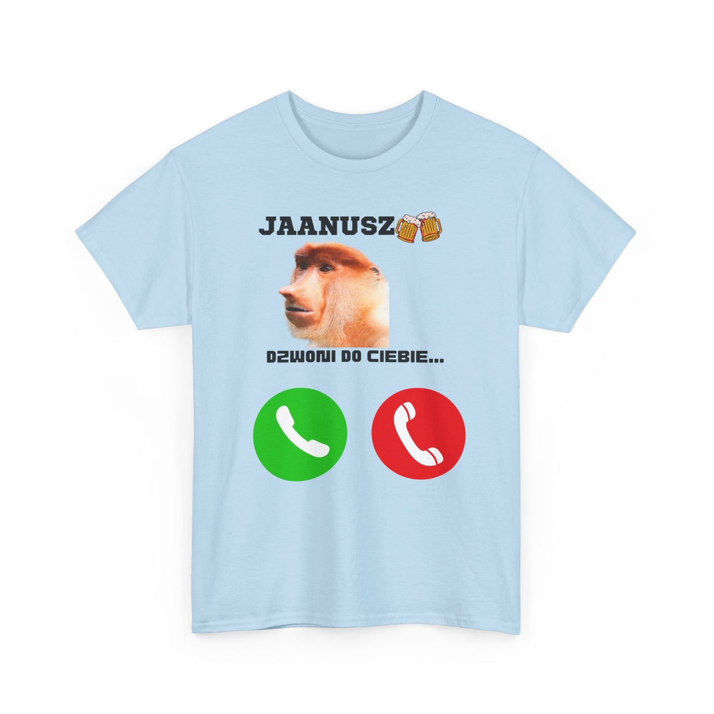 Koszulka unisex JAANUSZ dzwoni do Ciebie...